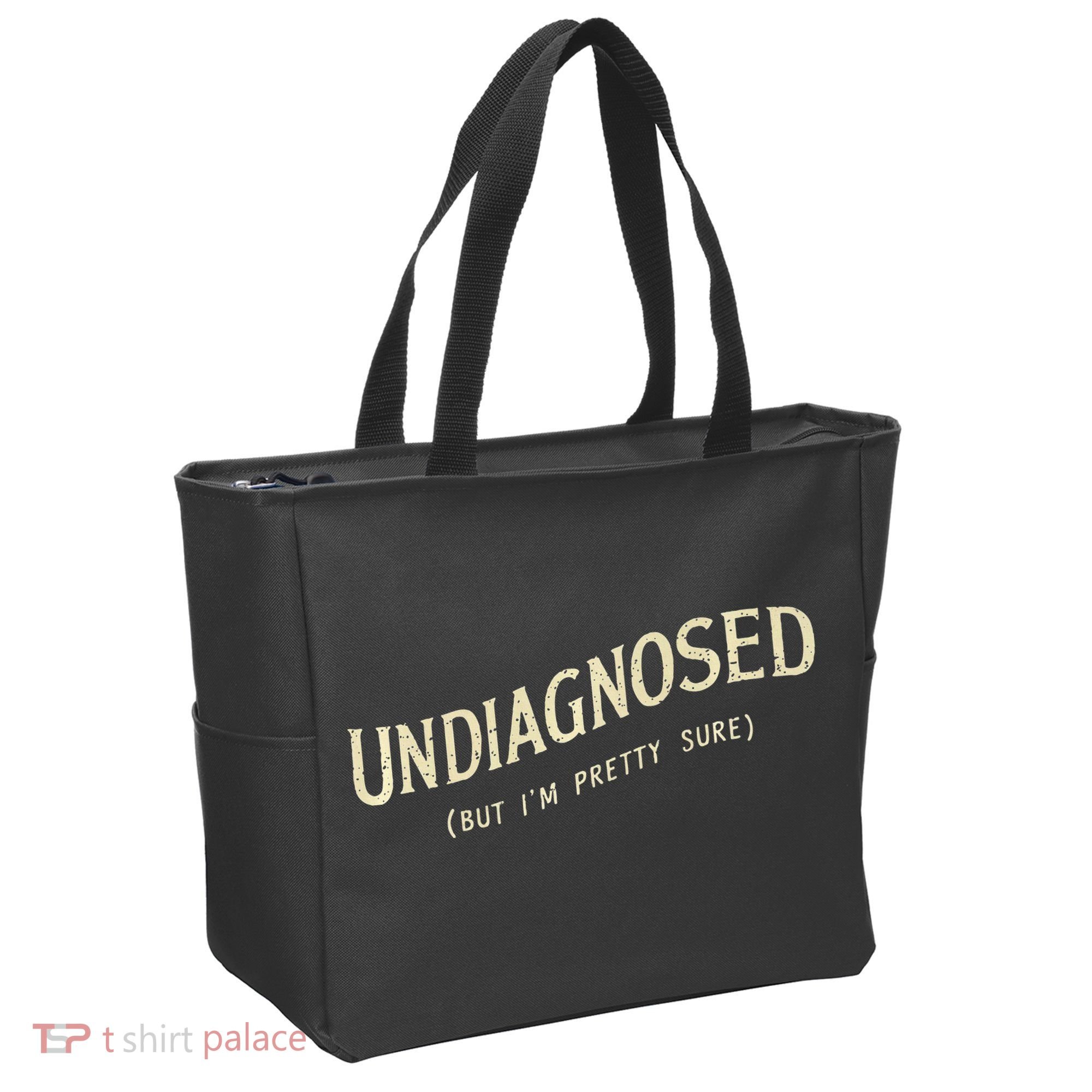 Undiagnosed But IM Pretty Sure Tote Bag