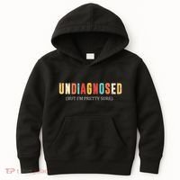 Undiagnosed But IM Pretty Sure Funny Announcement Kids Hoodie thumb 0