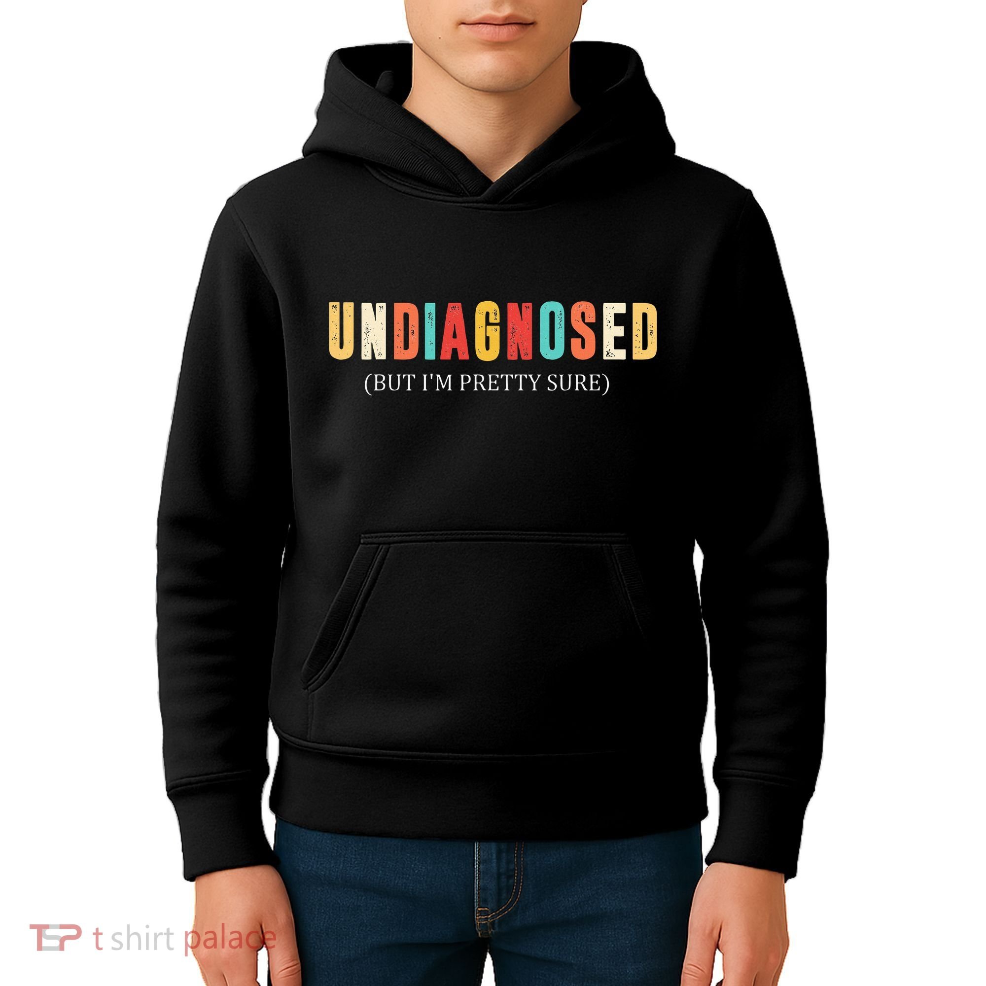 Undiagnosed But IM Pretty Sure Funny Announcement Kids Hoodie