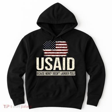 Usaid Because Money Doesn’T Launder Itself Us Americans Hoodie