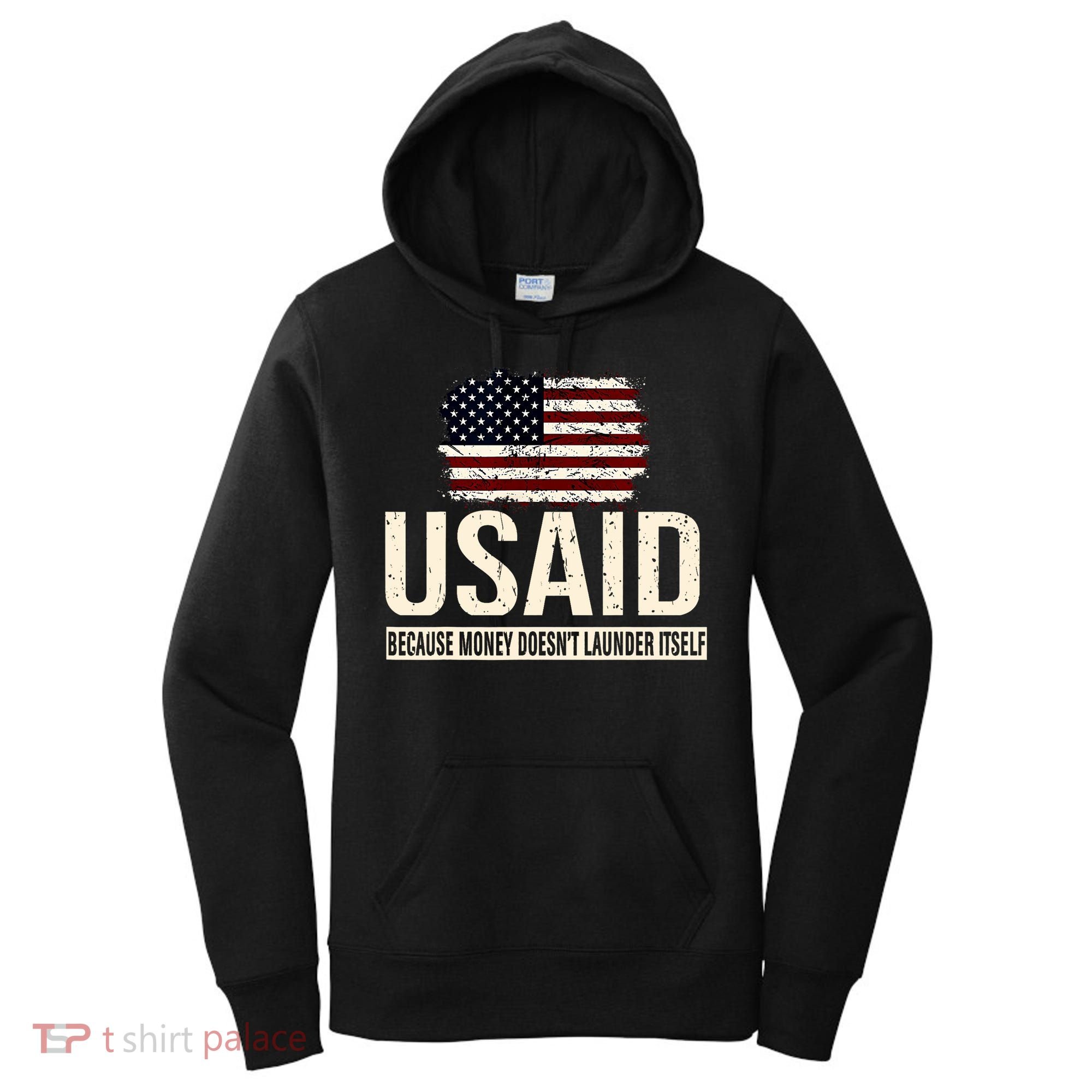 Usaid Because Money Doesn’T Launder Itself Us Americans Women's Hoodie