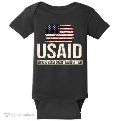 Usaid Because Money Doesn’T Launder Itself Us Americans Baby Bodysuit