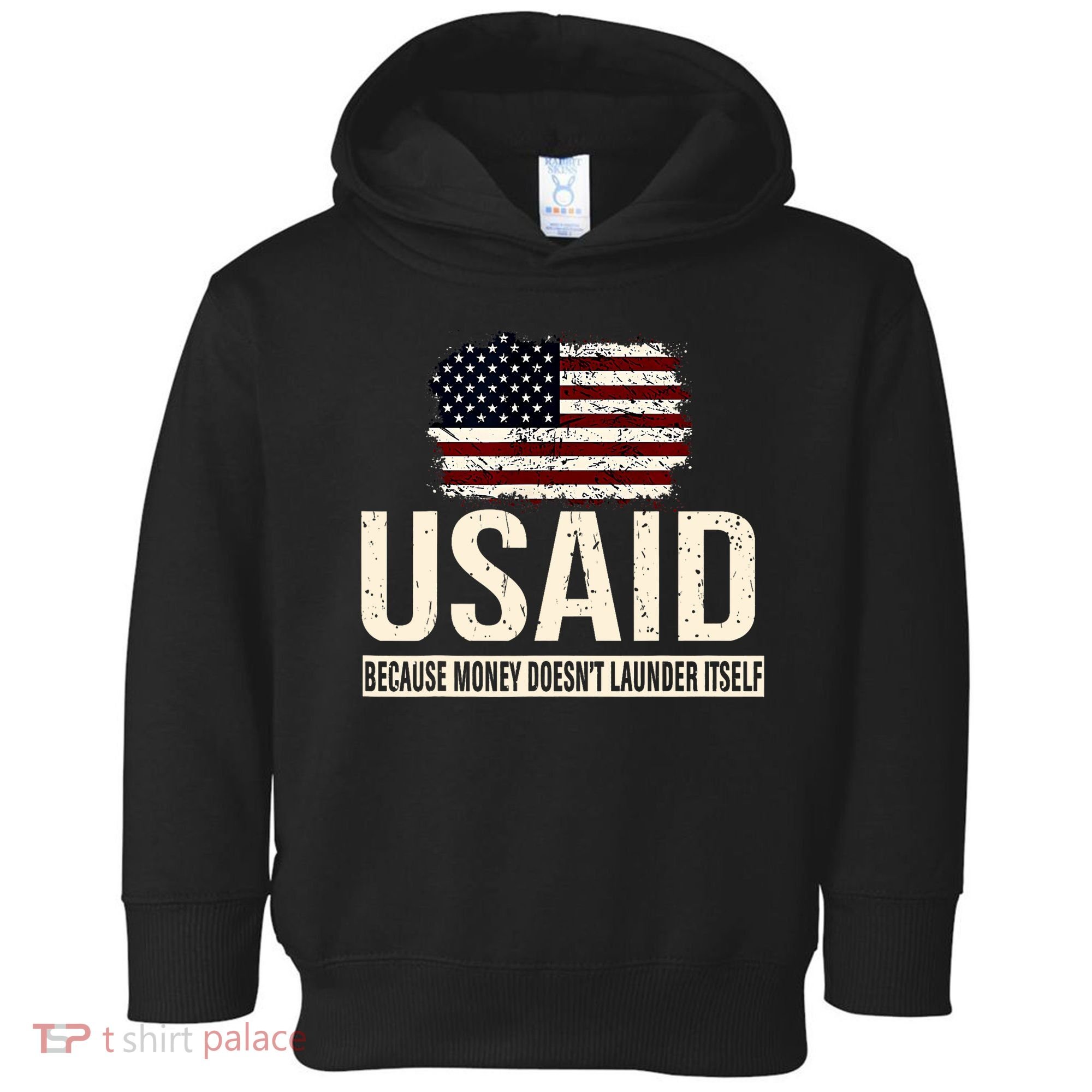 Usaid Because Money Doesn’T Launder Itself Us Americans Toddler Hoodie