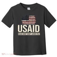 Usaid Because Money Doesn’T Launder Itself Us Americans Toddler T-Shirt thumb 0