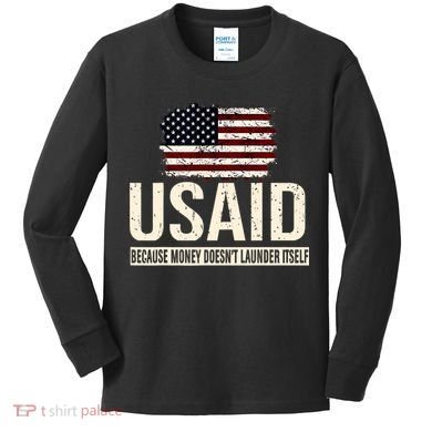 Usaid Because Money Doesn’T Launder Itself Us Americans Kids Long Sleeve Shirt
