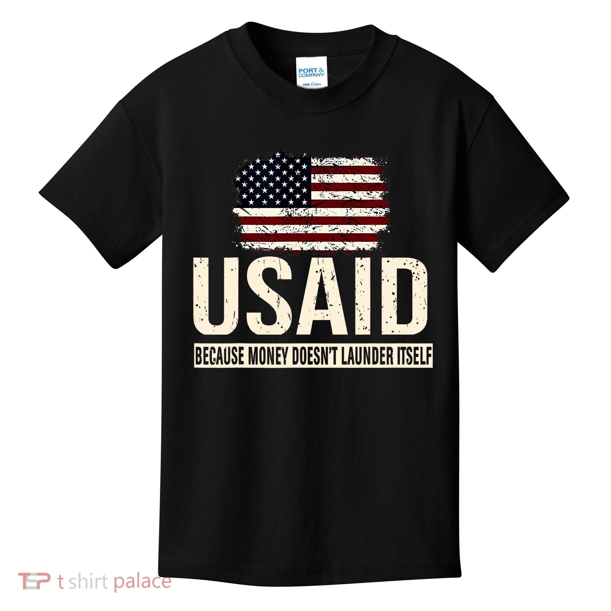 Usaid Because Money Doesn’T Launder Itself Us Americans Kids T-Shirt