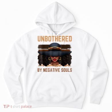 Unbothered By Negative Souls Juneteenth Black Women Freedom Hoodie