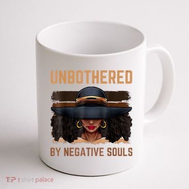 Unbothered By Negative Souls Juneteenth Black Women Freedom Coffee Mug back