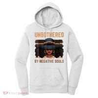 Unbothered By Negative Souls Juneteenth Black Women Freedom Women's Hoodie thumb 0