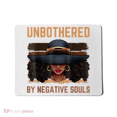Unbothered By Negative Souls Juneteenth Black Women Freedom Mousepad