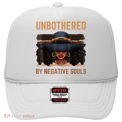 Unbothered By Negative Souls Juneteenth Black Women Freedom Hat