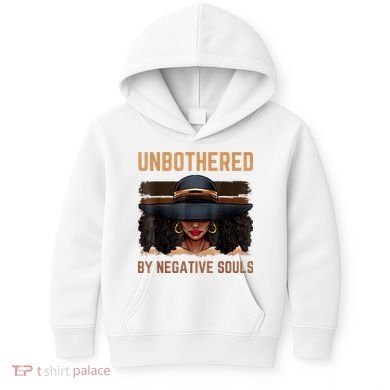 Unbothered By Negative Souls Juneteenth Black Women Freedom Kids Hoodie
