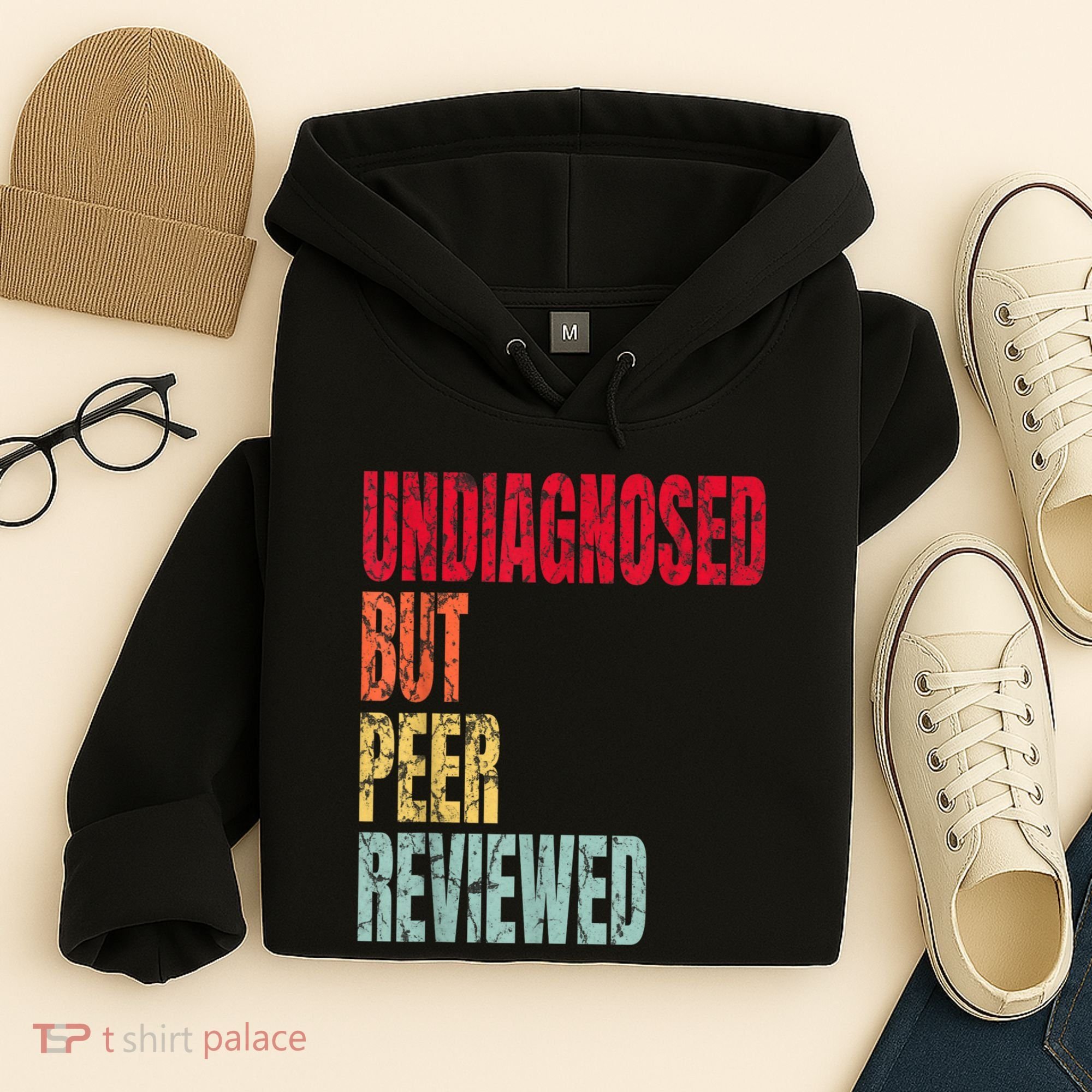 Undiagnosed But Peer Reviewed Hoodie