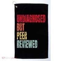 Undiagnosed But Peer Reviewed Golf Towel thumb 0