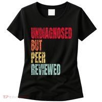 Undiagnosed But Peer Reviewed Women's T-Shirt thumb 0