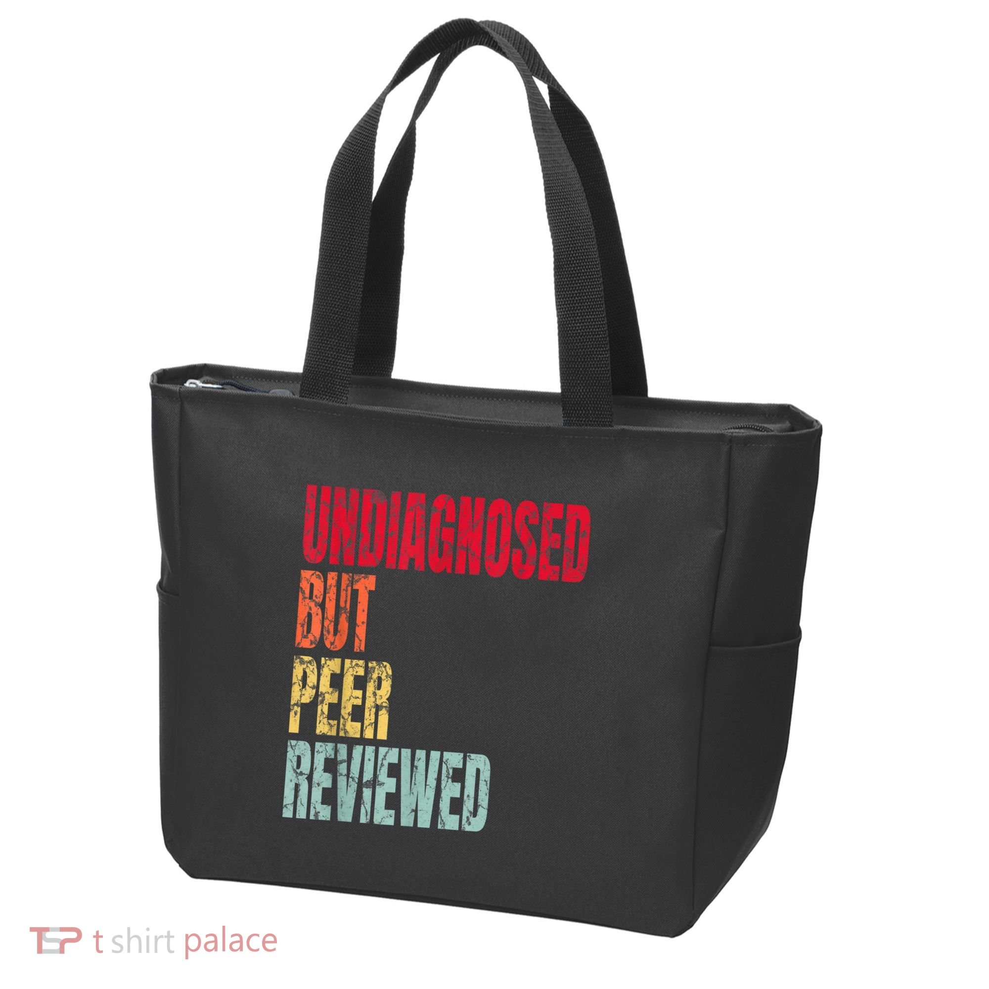 Undiagnosed But Peer Reviewed Tote Bag