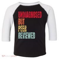 Undiagnosed But Peer Reviewed Toddler Fine Jersey T-Shirt thumb 0