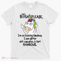 Unicorn Bitch please I'm so fucking fabulous Gifts T-Shirt thumb 0