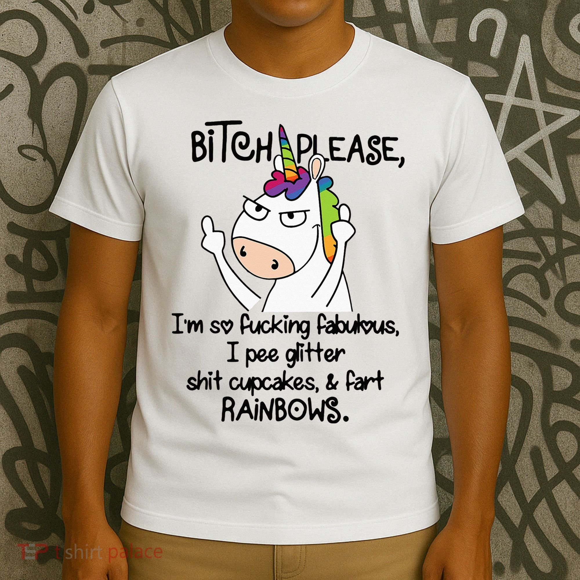 Unicorn Bitch please I'm so fucking fabulous Gifts T-Shirt