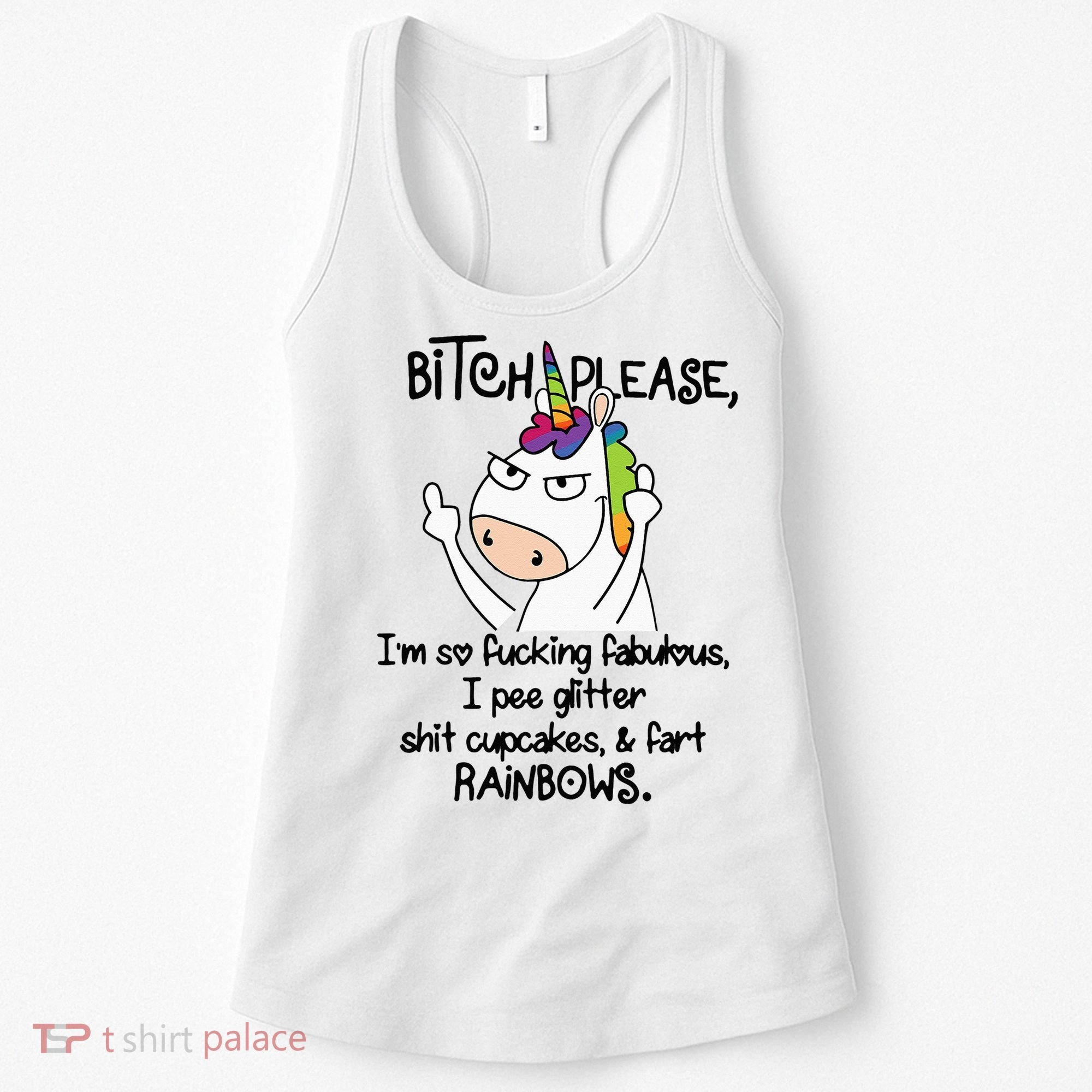Unicorn Bitch please I'm so fucking fabulous Gifts Women's Tank Top
