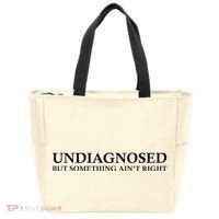 Undiagnosed But Something AinT Right Tote Bag thumb 0