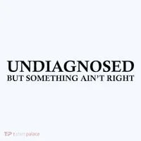 Undiagnosed But Something AinT Right Sweatshirt thumb 3