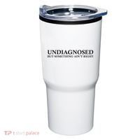 Undiagnosed But Something AinT Right Tumbler thumb 0