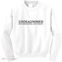 Undiagnosed But Something AinT Right Kids Sweatshirt thumb 0