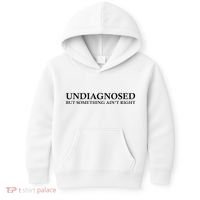 Undiagnosed But Something AinT Right Kids Hoodie thumb 0