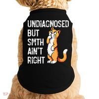 Undiagnosed But Something AinT Right Funny Cat Saying Meme Doggie Tank thumb 0