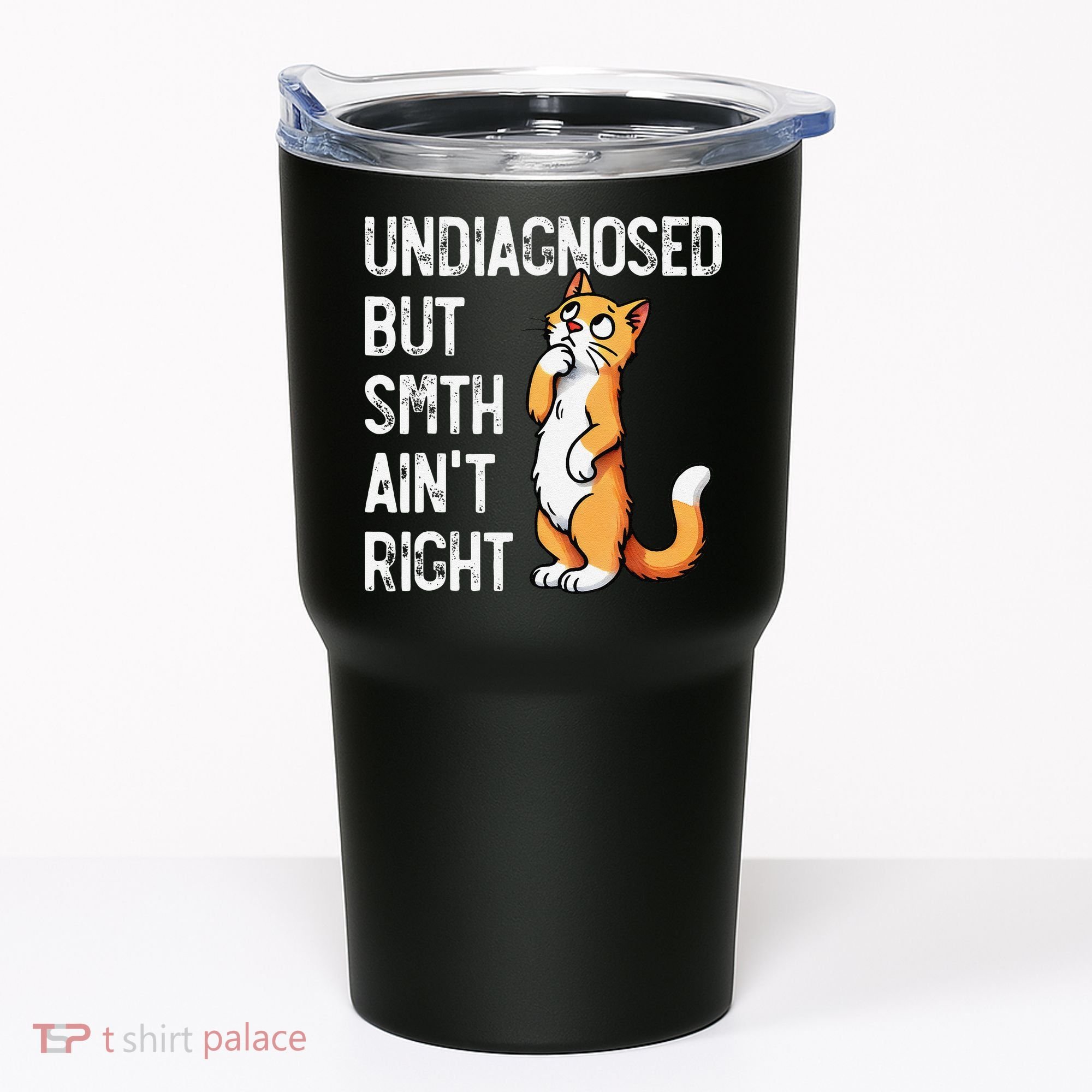 Undiagnosed But Something AinT Right Funny Cat Saying Meme Tumbler