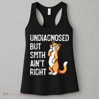 Undiagnosed But Something AinT Right Funny Cat Saying Meme Women's Tank Top thumb 3
