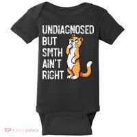 Undiagnosed But Something AinT Right Funny Cat Saying Meme Baby Bodysuit thumb 0