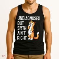 Undiagnosed But Something AinT Right Funny Cat Saying Meme Tank Top thumb 3