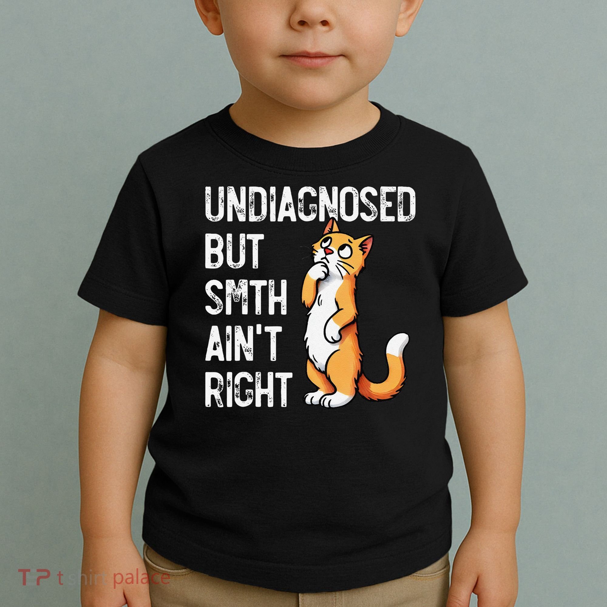 Undiagnosed But Something AinT Right Funny Cat Saying Meme Toddler T-Shirt