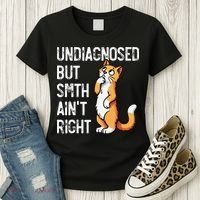 Undiagnosed But Something AinT Right Funny Cat Saying Meme Women's T-Shirt thumb 3