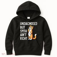 Undiagnosed But Something AinT Right Funny Cat Saying Meme Kids Hoodie thumb 0