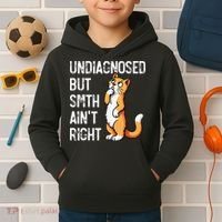 Undiagnosed But Something AinT Right Funny Cat Saying Meme Kids Hoodie thumb 2