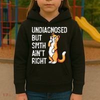 Undiagnosed But Something AinT Right Funny Cat Saying Meme Kids Hoodie thumb 3