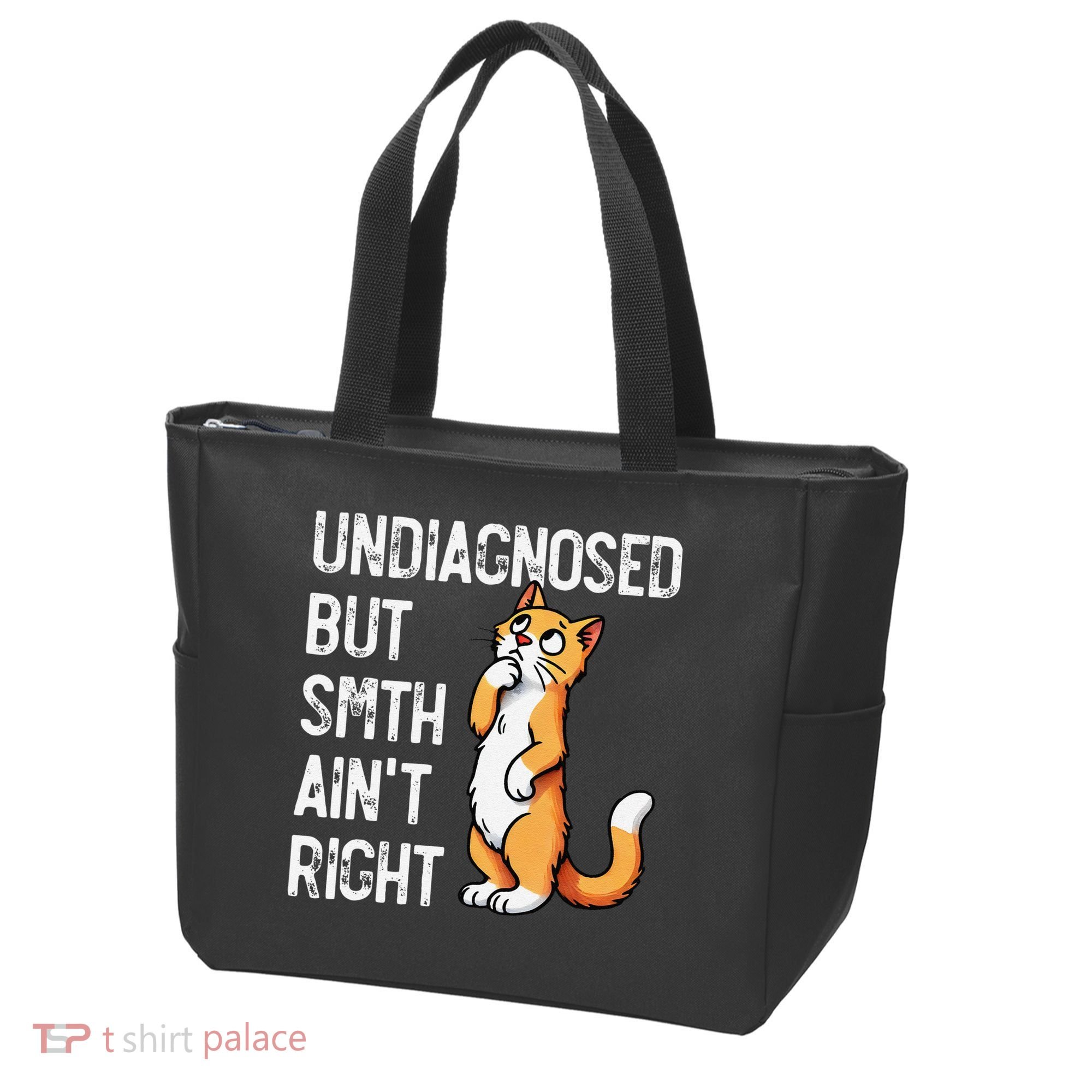 Undiagnosed But Something AinT Right Funny Cat Saying Meme Tote Bag