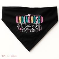 Undiagnosed But Somethin’ Aint Right Undiagnosed USA-Made Doggie Bandana thumb 0