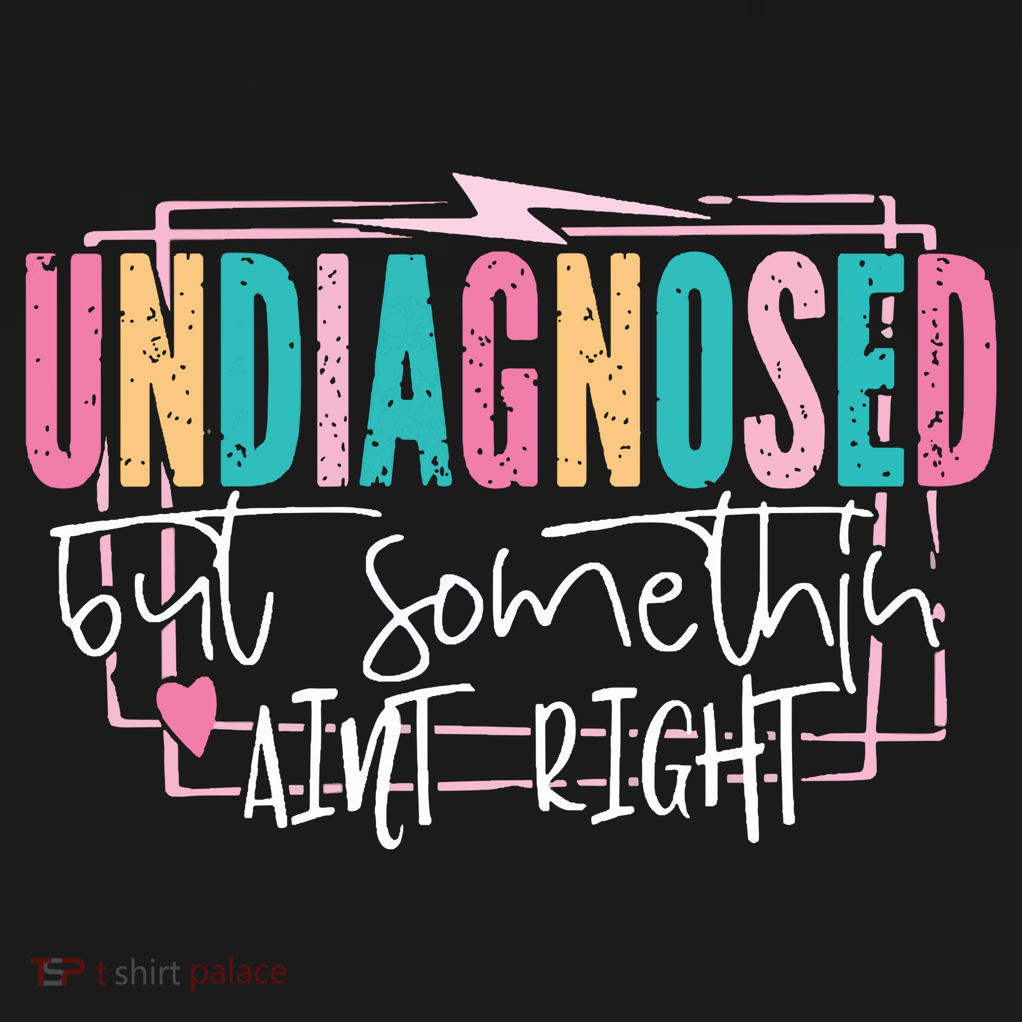 Undiagnosed But Somethin’ Aint Right Undiagnosed Long Sleeve Shirt