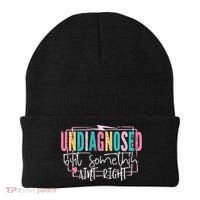 Undiagnosed But Somethin’ Aint Right Undiagnosed Beanie thumb 0