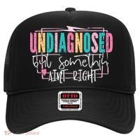 Undiagnosed But Somethin’ Aint Right Undiagnosed Hat thumb 0