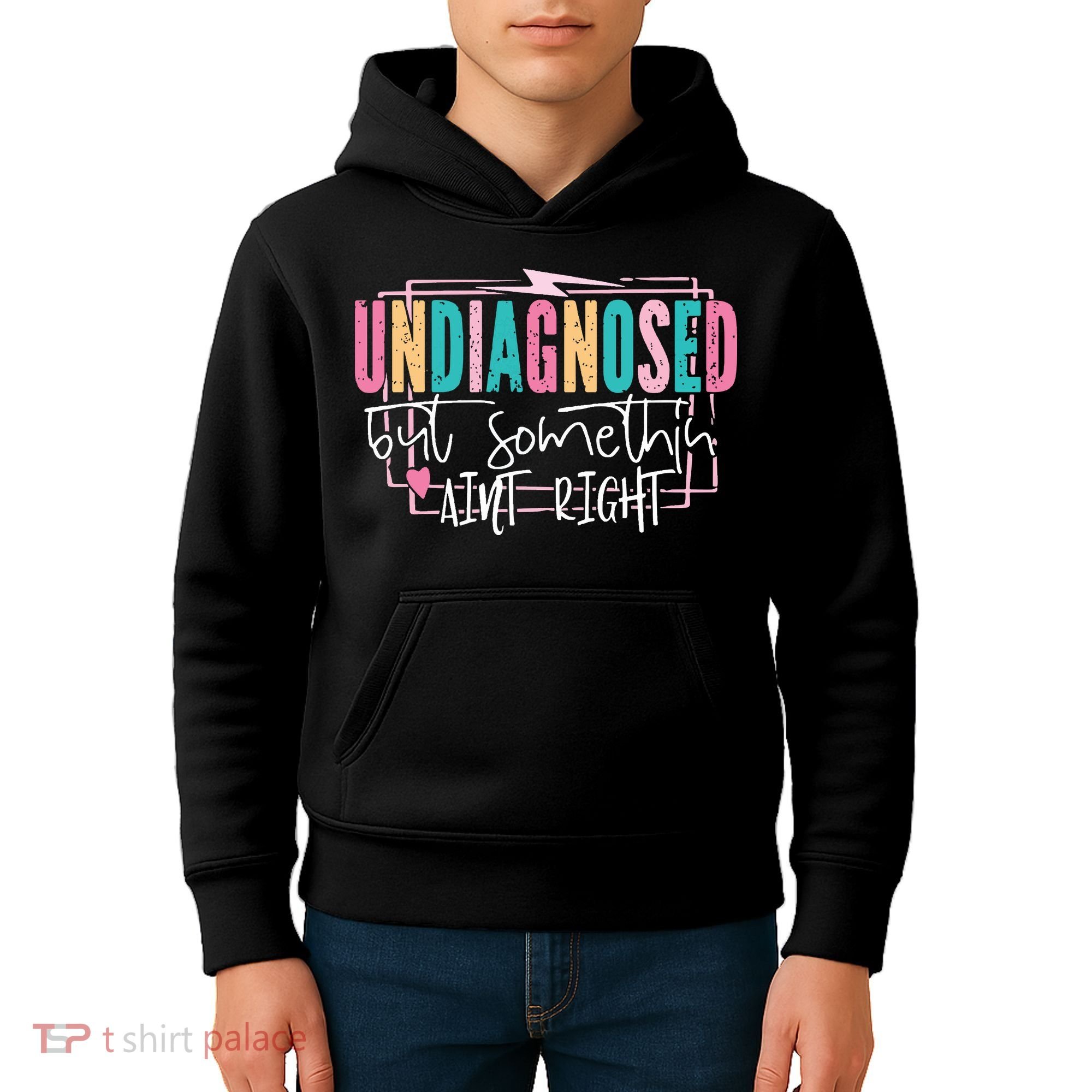 Undiagnosed But Somethin’ Aint Right Undiagnosed Kids Hoodie