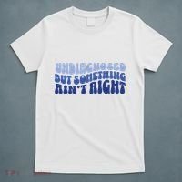 Undiagnosed But Something AinT Right Funny Sayings Mental Health Awareness T-Shirt thumb 5