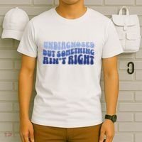 Undiagnosed But Something AinT Right Funny Sayings Mental Health Awareness T-Shirt thumb 6