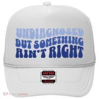 Undiagnosed But Something AinT Right Funny Sayings Mental Health Awareness Hat thumb 0