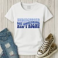 Undiagnosed But Something AinT Right Funny Sayings Mental Health Awareness Women's T-Shirt thumb 3