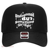 Undiagnosed But Something AinT Right Funny Meme Hat thumb 0